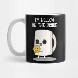 Hollow on the inside Mug